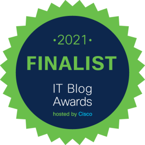 Cisco Finalist in the 2021 IT Blog Awards - I am Thankful 4 IT Blog Awards Finalist by Cisco